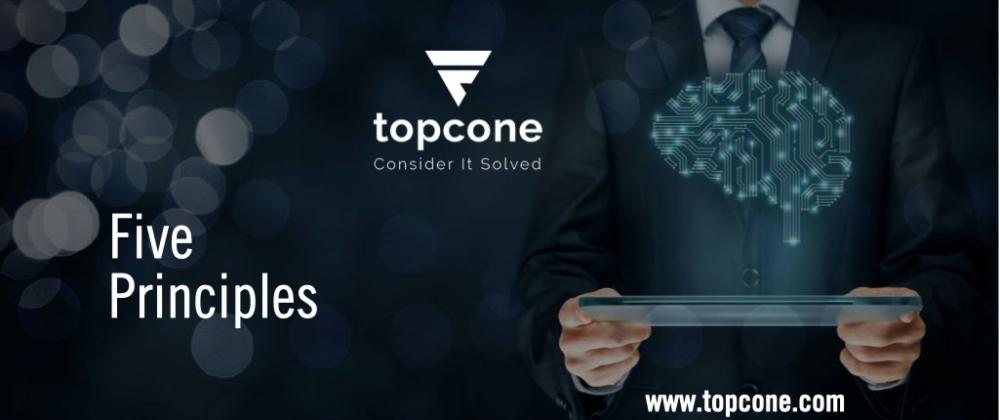 Topcone logo with text: Topcone's 5 Core Principles